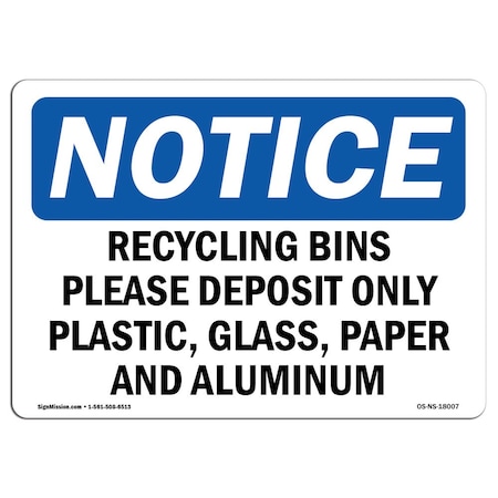 Signmission OSHA Notice Sign, 7" Height, Aluminum, Recycling Bins Please Deposit Only Plastic Sign, Landscape OS-NS-A-710-L-18007